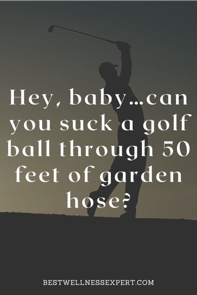 Golf Pick Up Lines